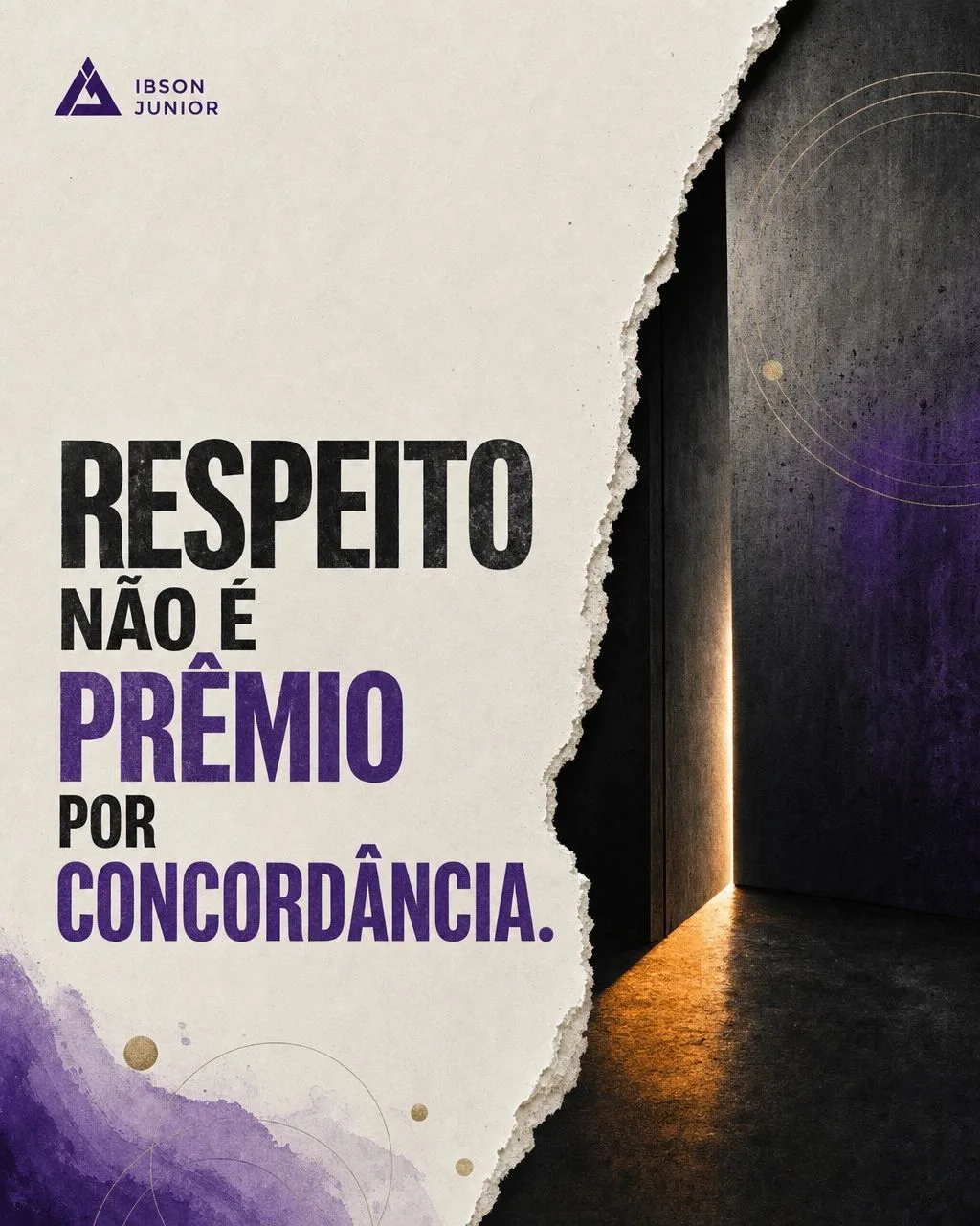 Arte de post de Ibson Junior no LinkedIn: respeito não é prêmio por concordância.